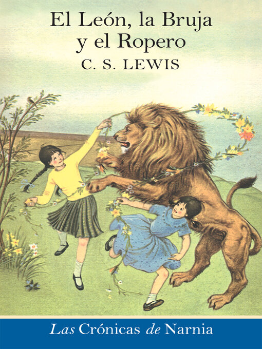 Title details for El leon, la bruja y el ropero by C. S. Lewis - Available